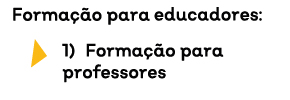 Cursos para professores e recreadores 1)	Formação para professores 2)	Brincarte